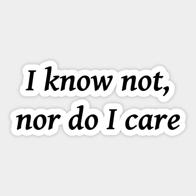 Know Not Sticker by NotComplainingJustAsking